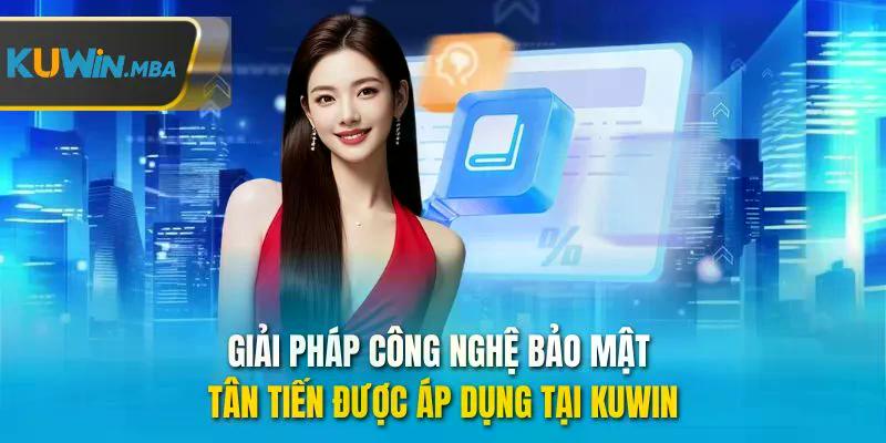 Giải pháp công nghệ bảo mật tân tiến được áp dụng tại kuwin