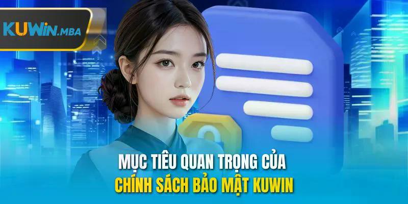 Mục tiêu quan trọng của chính sách bảo mật kuwin